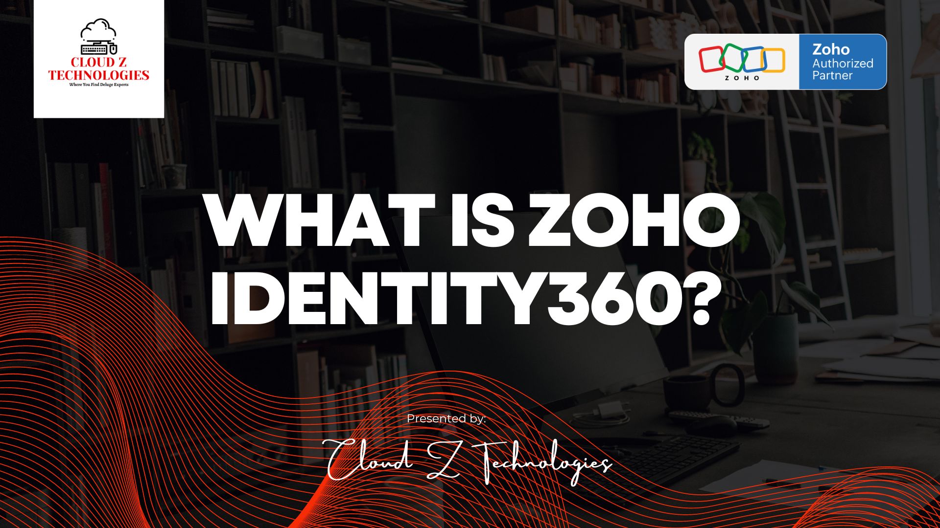 WHAT IS Zoho Identity360