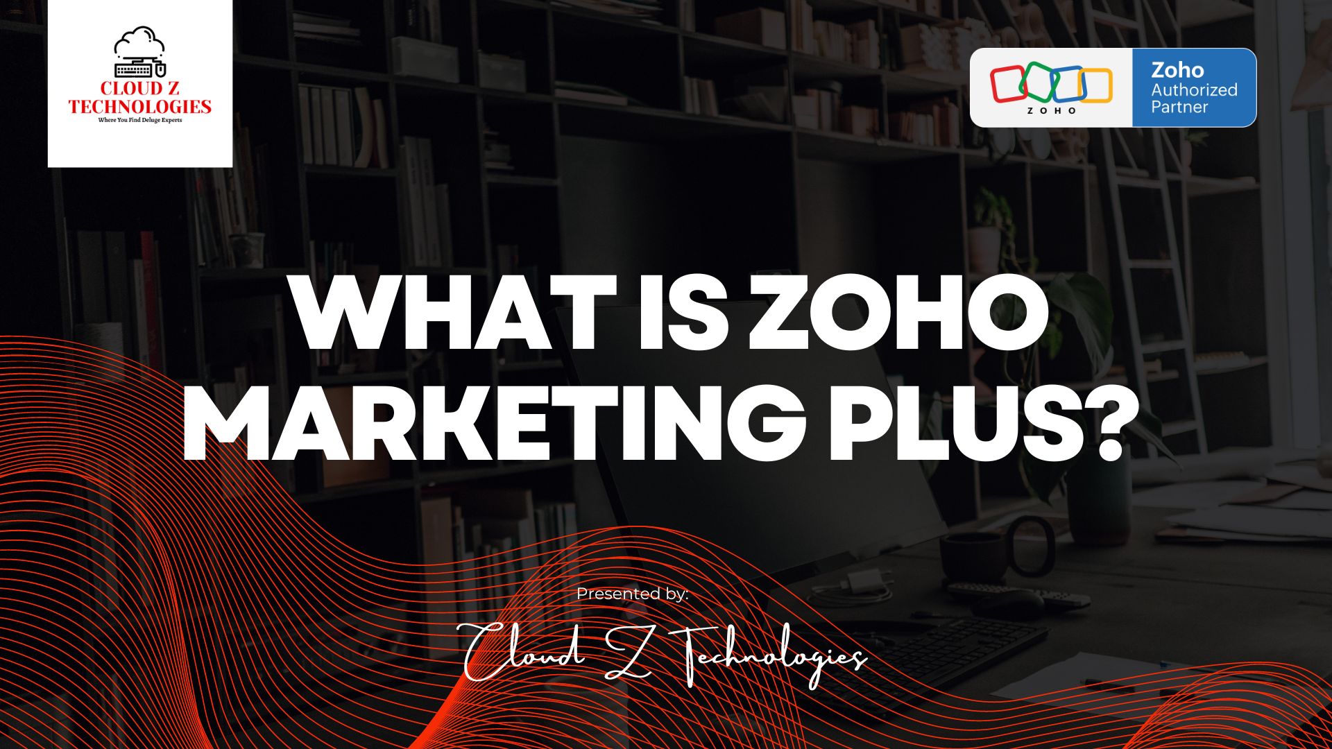 WHAT IS Zoho Marketing Plus