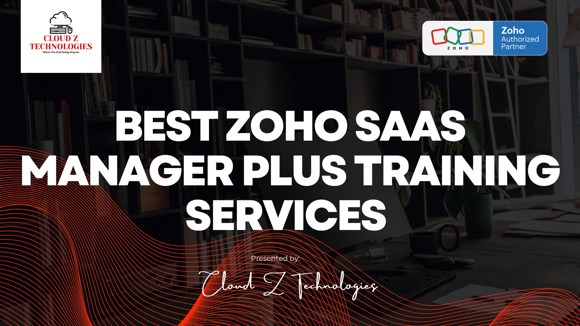 BEST Zoho SaaS Manager Plus TRAINING SERVICES